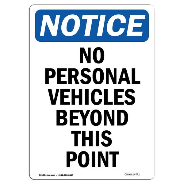 Signmission OSHA Notice Sign, 5" Height, No Personal Vehicles Beyond This Point Sign, Portrait OS-NS-D-35-V-14741